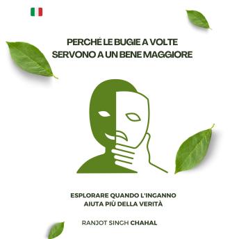 [Italian] - Perché le bugie a volte servono a un bene maggiore: Esplorare quando l'inganno aiuta più della verità