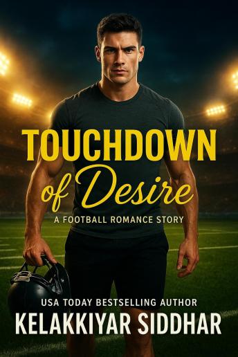 Touchdown of Desire: A Football Romance Story