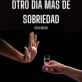 [Spanish] - Otro Dia Mas De Sobriedad: Experiencias AA