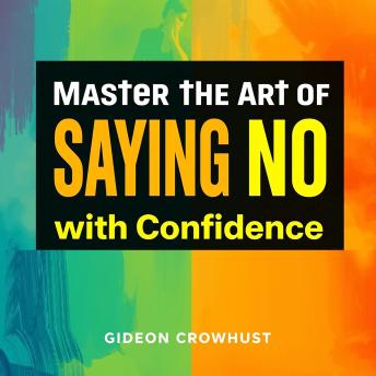 Master the Art of Saying No with Confidence: 'Unlock your potential! Enjoy dynamic audio lessons that teach you the art of confidently saying no.'