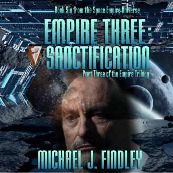 Empire 3: Sanctification: The Space Empire Universe Book 9