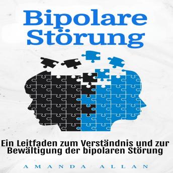 [German] - Bipolare Störung: Ein Leitfaden zum Verständnis und zur Bewältigung der bipolaren Störung