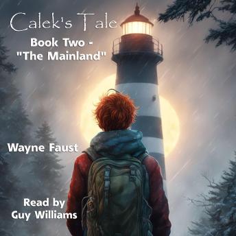 'Calek's Tale' Book Two: The Mainland