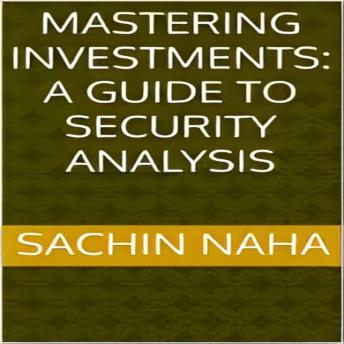 Mastering Investments: A Guide to Security Analysis