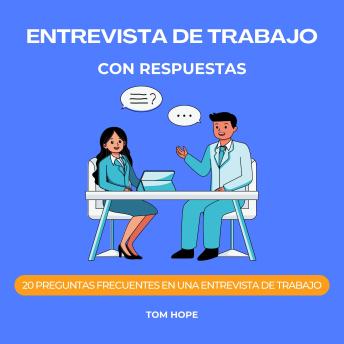 [Spanish] - Entrevista De Trabajo Con Respuestas: 20 Preguntas Frecuentes En Una Entrevista De Trabajo