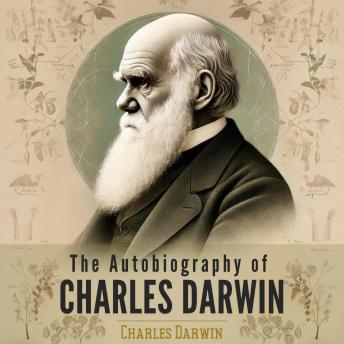 The Autobiography of Charles Darwin