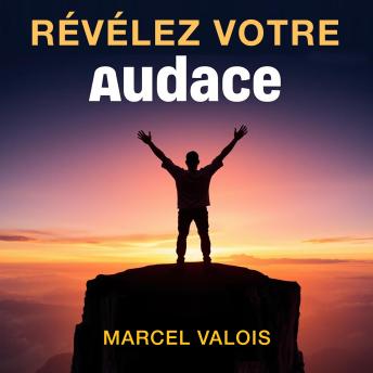 [French] - Révélez votre audace: « Préparez-vous à briller ! Profitez de nos leçons audio engageantes de Révélez votre audace pour réussir vos épreuves ! »