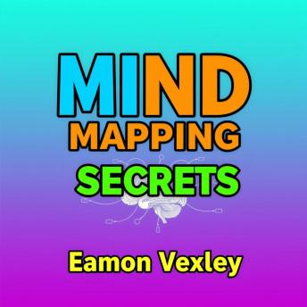 Mind Mapping Secrets: Transform Your Life Effortlessly: 'Unlock your potential! Discover transformative audio lessons to master Mind Mapping Secrets effortlessly.'