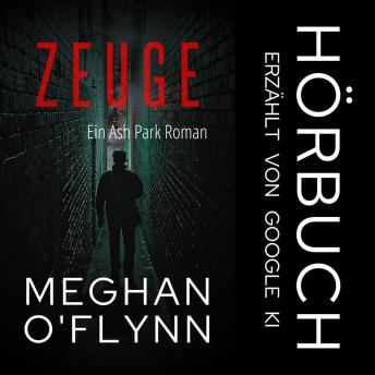 [German] - Zeuge: Ein Ash Park Roman