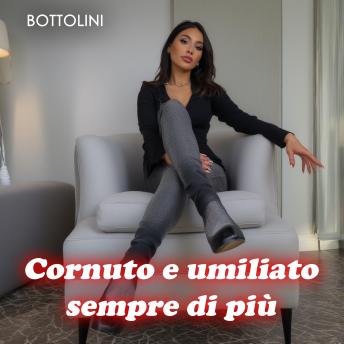 [Italian] - Cornuto e umiliato sempre di più: Racconto erotico bisex