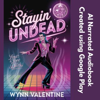 Stayin' Undead: Cursed to Party, Destined to Love: A Magical Romcom with Disco Drama