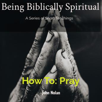 How To Pray: Bible Study