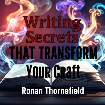 Writing Secrets That Transform Your Craft: 'Enhance your writing journey! Access inspiring audio lessons crafted to elevate your creativity.'