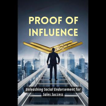 Proof of Influence: Unleashing Social Endorsement for Sales Success