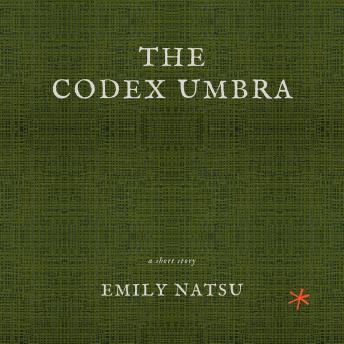 The Codex Umbra