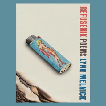 Refusenik - Lynn Melnick Refusenik - Lynn Melnick