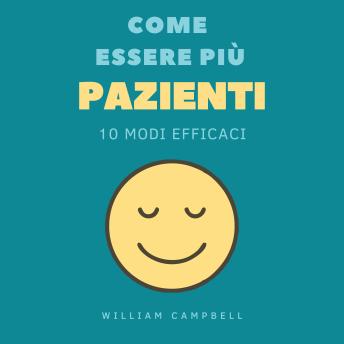 [Italian] - Come Essere Più Pazienti: 10 Modi Efficaci