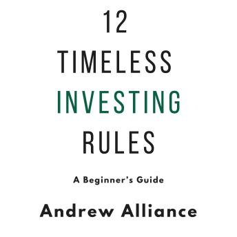 12 Timeless Investing Rules: A Beginner's Guide