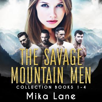 Savage Mountain Romance Audiobooks 1-4: The Captive, The Runaway, The Pursued, The Prize: A Forced Proximity New Adult Romance Series