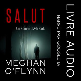 [French] - Salut: Un Roman d'Ash Park