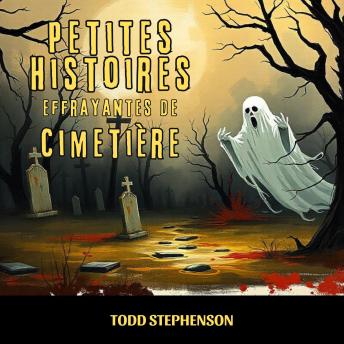[French] - Petites Histoires Effrayantes de Cimetière