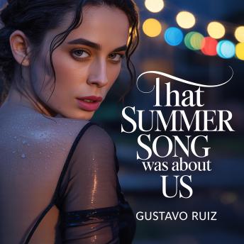 That summer song was about us