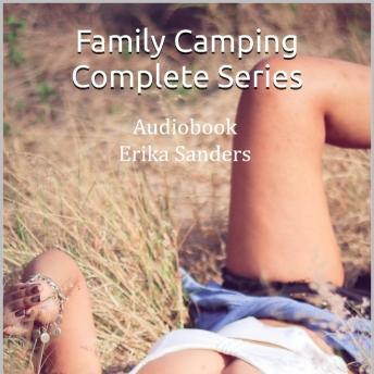 Family Camping. Complete Series: Erotic Taboo Collection