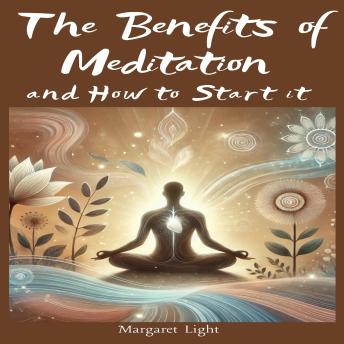 The Benefits of Meditation and How to Start it