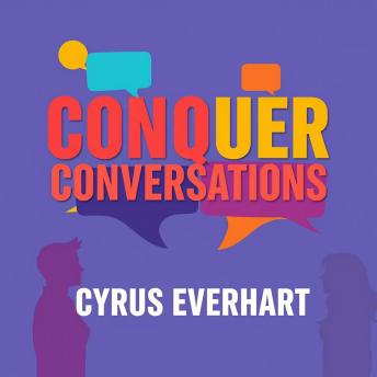 Conquer Conversations: The Art of Winning Customer Engagement: 'Master customer engagement! Dive into dynamic audio lessons for unbeatable conversational skills and success.'