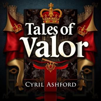 Tales of Valor: Secrets of England's Legendary Kings and Queens: 'Unlock the secrets of England's legendary kings and queens with captivating audio lessons for an unforgettable experience!'