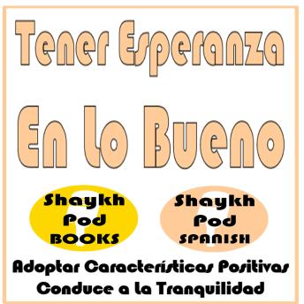 [Spanish] - Tener Esperanza En Lo Bueno