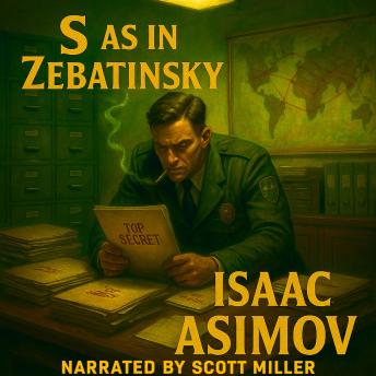 S as in Zebatinsky: The Spy Who Was Never There