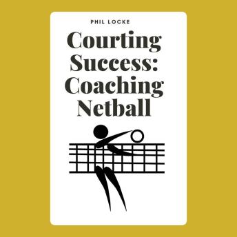 Courting Success: Coaching Netball