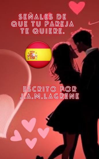 [Spanish] - Señales De Que Tu Pareja Te Quiere.