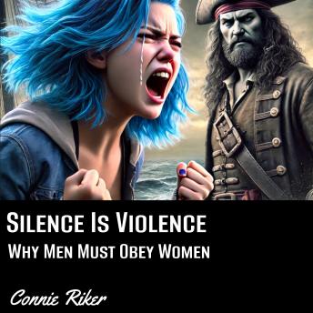 Silence is Violence: Why Men Must Obey Women