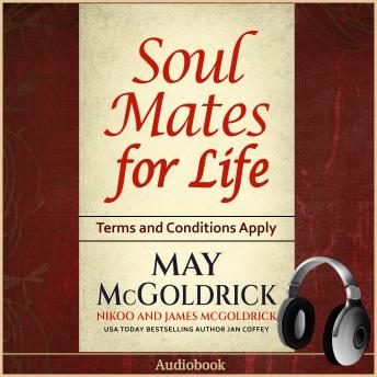 SOUL MATES FOR LIFE: Terms and Conditions Apply