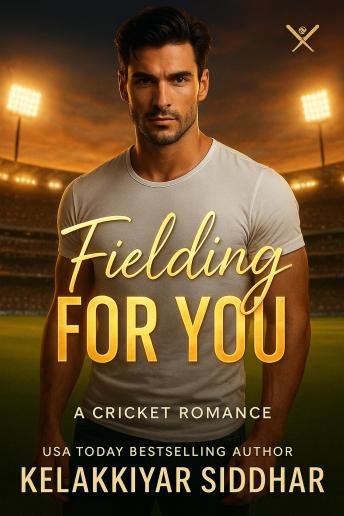 Fielding for You: A Cricket Romance Novel