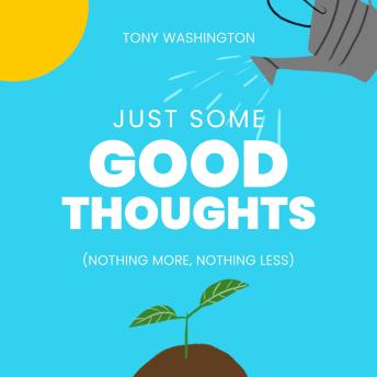 Just Some Good Thoughts