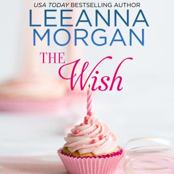 The Wish: A Sweet Small Town Romance