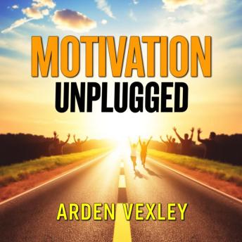 Motivation Unplugged: The Shocking Truth About What Drives Us All: 'Ignite your drive! Explore powerful audio lessons that unveil the shocking truths behind motivation and success.'