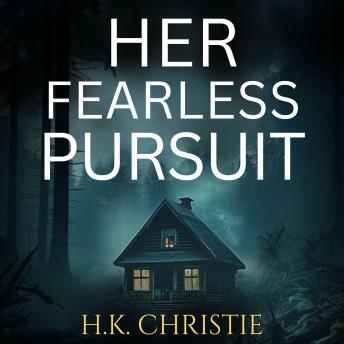 Her Fearless Pursuit