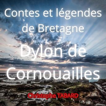 [French] - Dylon de Cornouailles: Contes et légendes de Bretagne
