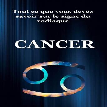 [French] - Tout ce que vous devez savoir sur le signe du zodiaque Cancer