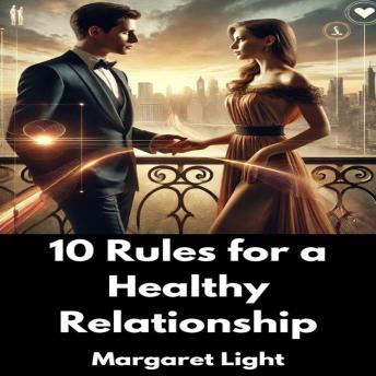 10 Rules for a Healthy Relationship