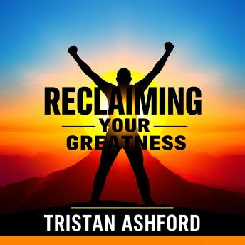 Reclaiming Your Greatness: A Bold Path to Transformation: 'Step into your power! Access captivating audio lessons designed to support your bold transformation and reclaim your greatness!'