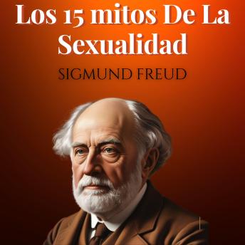 [Spanish] - Los 15 mitos De La Sexualidad: Psicologia Para Sanar