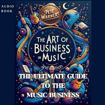 The Art of Business in Music, Second Edition