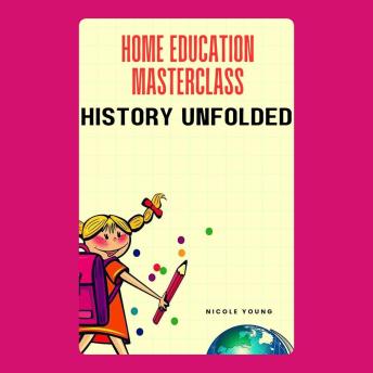 Home Education Masterclass: History Unfolded