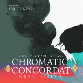 CHROMATIC CONCORDAT: Gray Rising