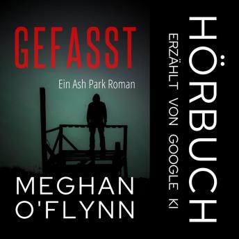 [German] - Gefasst: Ein Ash Park Roman